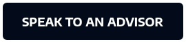 SPEAK TO AN ADVISOR
